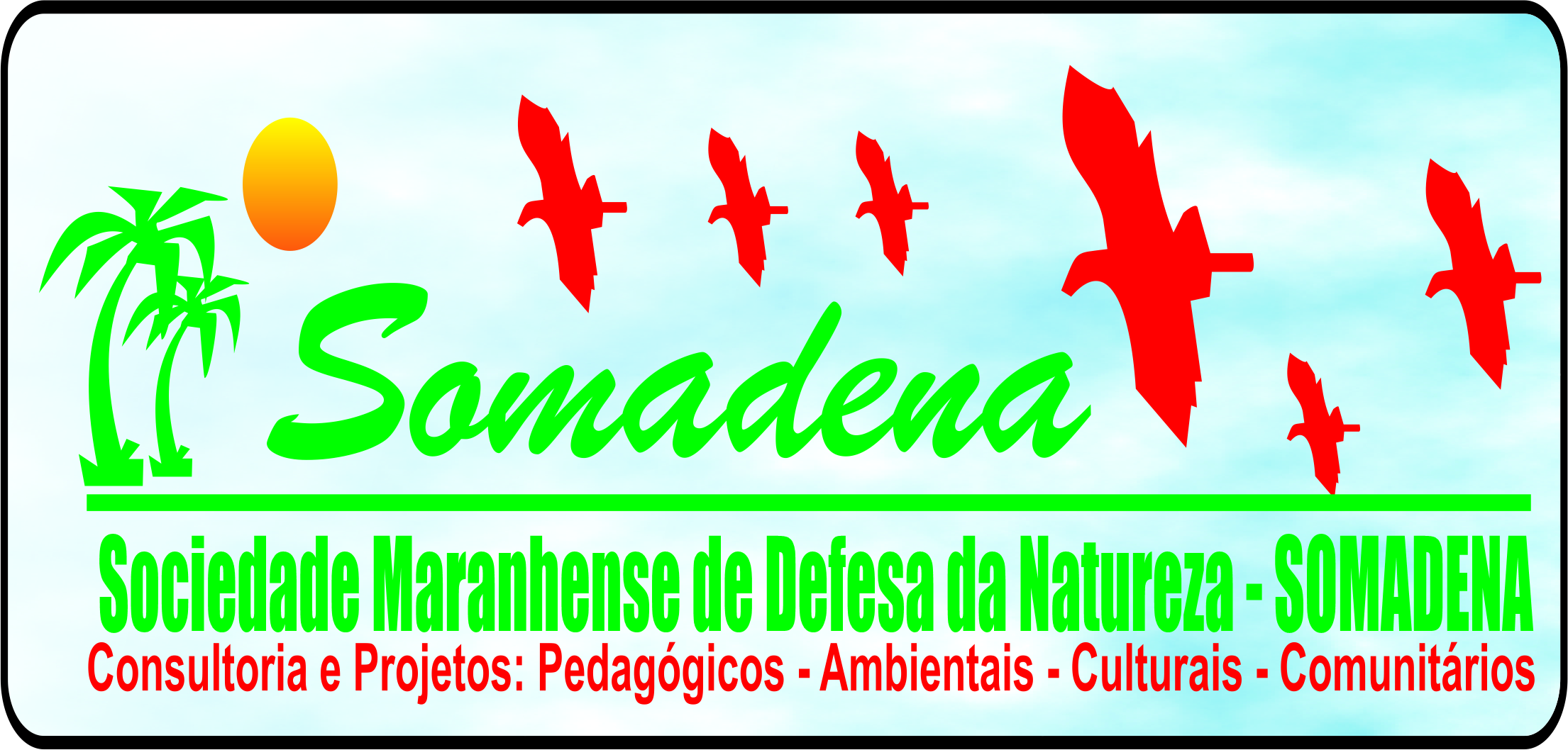 Somadena: Sociedade Maranhense de Defesa á Natureza